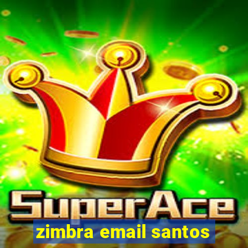 zimbra email santos